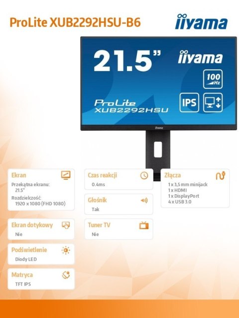 IIYAMA Monitor 21.5 cala XUB2292HSU-B6 IPS,100Hz,FreeSync,PIVOT,0.4ms,HDMI, DP,4xUSB(3.2),2x2W,HAS(150mm) IIYAMA Monitor 21.5 cala XUB2292HSU-B6 IPS,100Hz,FreeSync,PIVOT,0.4ms,HDMI, DP,4xUSB(3.2),2x2W,HAS(150mm)