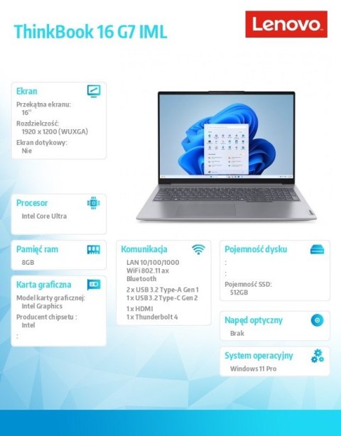 Lenovo Notebook ThinkBook 16 G7 21MS007XPB W11Pro Ultra 5 125U/8GB/512GB/INT/16.0 WUXGA/Arctic Grey/3YRS OS + CO2 Offset Lenovo Notebook ThinkBook 16 G7 21MS007XPB W11Pro Ultra 5 125U/8GB/512GB/INT/16.0 WUXGA/Arctic Grey/3YRS OS + CO2 Offset