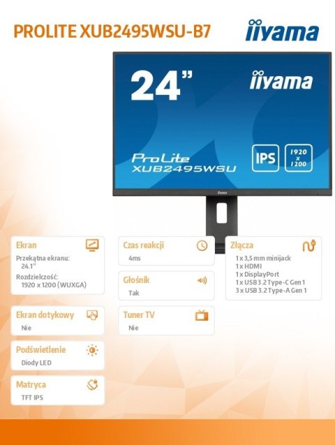 IIYAMA Monitor 24 cale XUB2495WSU-B7 IPS,16:10,300cd,4ms,HDMI,DP,3xUSB(3.2), 1xUSB-c,2x2W,FlickerFree,HAS(150mm) IIYAMA Monitor 24 cale XUB2495WSU-B7 IPS,16:10,300cd,4ms,HDMI,DP,3xUSB(3.2), 1xUSB-c,2x2W,FlickerFree,HAS(150mm)