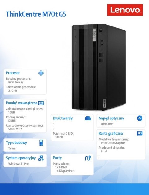 Lenovo Komputer ThinkCentre M70t G5 Tower 12U60004PB W11Pro i7-14700/16GB/512GB/INT/DVD/vPro/3YRS OS Lenovo Komputer ThinkCentre M70t G5 Tower 12U60004PB W11Pro i7-14700/16GB/512GB/INT/DVD/vPro/3YRS OS