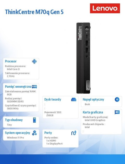 Lenovo Komputer M70q Tiny G5 12TD000NPB W11Pro i3-14100T/8GB/256GB/INT/1YR Premier Support + 3YRS OS Lenovo Komputer M70q Tiny G5 12TD000NPB W11Pro i3-14100T/8GB/256GB/INT/1YR Premier Support + 3YRS OS
