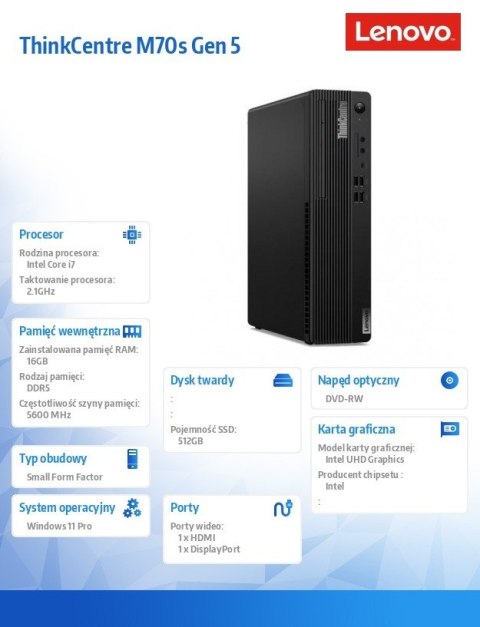 Lenovo Komputer ThinkCentre M70s G5 SFF 12U8000APB W11Pro i7-14700/16GB/512GB/INT/DVD/vPro/3YRS OS Lenovo Komputer ThinkCentre M70s G5 SFF 12U8000APB W11Pro i7-14700/16GB/512GB/INT/DVD/vPro/3YRS OS