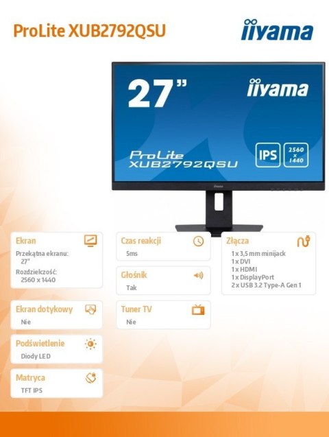 IIYAMA Monitor 27 cali XUB2792QSU-B5 IPS,QHD,HAS(150mm),DVI,HDMI,DP,USB IIYAMA Monitor 27 cali XUB2792QSU-B5 IPS,QHD,HAS(150mm),DVI,HDMI,DP,USB