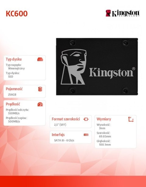 Kingston Dysk SSD KC600 SERIES 256GB SATA3 2.5' 550/500 MB/s Kingston Dysk SSD KC600 SERIES 256GB SATA3 2.5' 550/500 MB/s