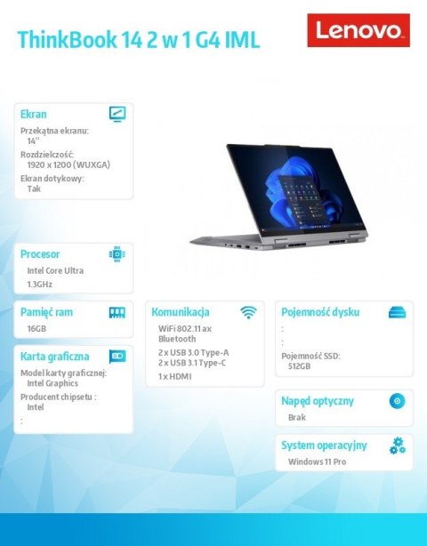 Lenovo Laptop ThinkBook 14-IML 2-in-1 G4 21MX0027PB W11Pro Ultra 5 125U/16GB/512GB/INT/14.0 WUXGA/Touch/Luna Grey/3YR OS + CO2 Offset Lenovo Laptop ThinkBook 14-IML 2-in-1 G4 21MX0027PB W11Pro Ultra 5 125U/16GB/512GB/INT/14.0 WUXGA/Touch/Luna Grey/3YR OS + CO2 Offset