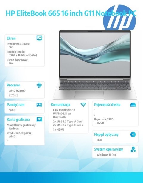 HP Inc. Notebook EliteBook 665 G11 Ryzen 7 512GB/16GB/W11P/16.0 A38DFET HP Inc. Notebook EliteBook 665 G11 Ryzen 7 512GB/16GB/W11P/16.0 A38DFET