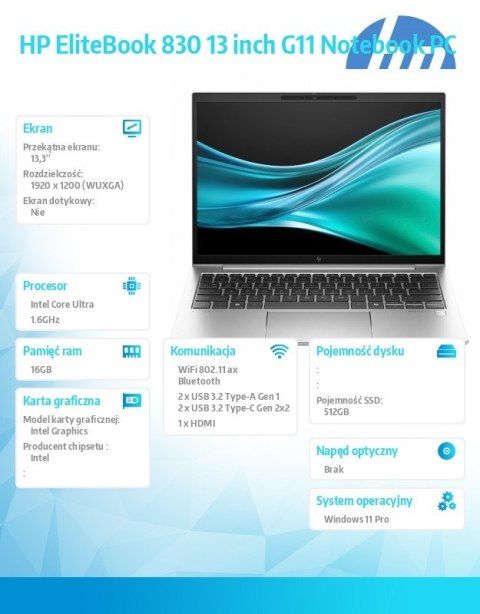 HP Inc. Notebook EliteBook 830 G11 U5-135U 512GB/16GB/Win11Pro/13.3 cali A36WLET HP Inc. Notebook EliteBook 830 G11 U5-135U 512GB/16GB/Win11Pro/13.3 cali A36WLET