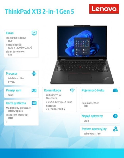 Lenovo Ultrabook ThinkPad X13 2in1 G5 21LW000QPB W11Pro Ultra7 155U/32GB/1TB/INT/13.3 WUXGA/Touch/Black/3YRS Premier Support + CO2 Offs Lenovo Ultrabook ThinkPad X13 2in1 G5 21LW000QPB W11Pro Ultra7 155U/32GB/1TB/INT/13.3 WUXGA/Touch/Black/3YRS Premier Support + CO2 Offs