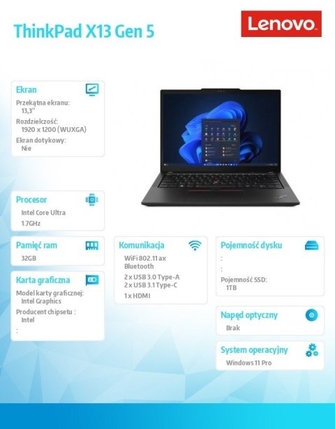Lenovo Ultrabook ThinkPad X13 G5 21LU0014PB W11Pro Ultra7 155U/32GB/1TB/INT/13.3 WUXGA/Black/3YRS Premier Support + CO2 Offset Lenovo Ultrabook ThinkPad X13 G5 21LU0014PB W11Pro Ultra7 155U/32GB/1TB/INT/13.3 WUXGA/Black/3YRS Premier Support + CO2 Offset