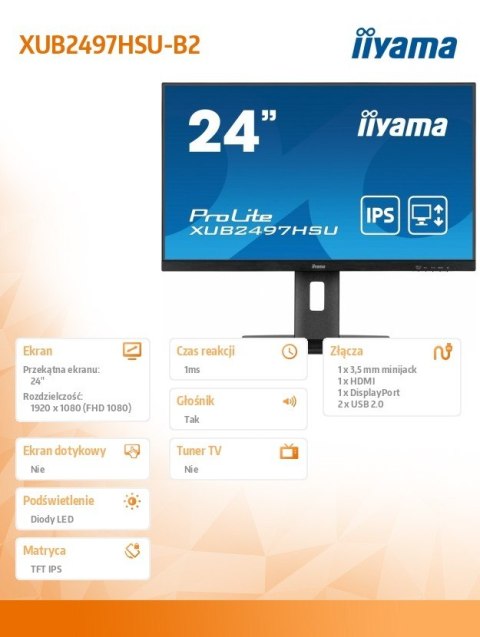 IIYAMA Monitor 24 cale XUB2497HSU-B2 IPS, HDMI, DP, 2x2W, 2xUSB, Pivot, HAS(150mm) /5y/ IIYAMA Monitor 24 cale XUB2497HSU-B2 IPS, HDMI, DP, 2x2W, 2xUSB, Pivot, HAS(150mm) /5y/