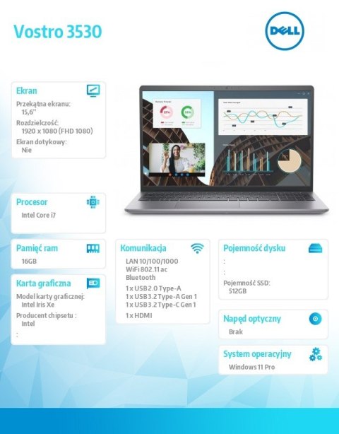 Dell Notebook Vostro 15 (3530) Win11Pro i7-1355U/16GB/512GB SSD/15.6 FHD/Intel Iris Xe/FgrPr/Cam & Mic/WLAN + BT/Backlit Kb/4 Cell/3Y Dell Notebook Vostro 15 (3530) Win11Pro i7-1355U/16GB/512GB SSD/15.6 FHD/Intel Iris Xe/FgrPr/Cam & Mic/WLAN + BT/Backlit Kb/4 Cell/3Y