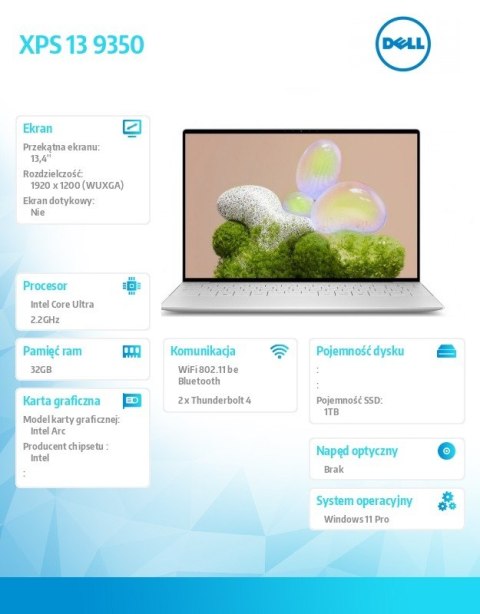 Dell Notebook XPS 13 9350 Win11Pro Ultra 7 258V/32GB/1TB/13.4 FHD+ AntiGlare/Arc/FgrPr/FHD/IR Cam/Mic/WLAN + BT/Backlit Kb/3 Cell/3Y Dell Notebook XPS 13 9350 Win11Pro Ultra 7 258V/32GB/1TB/13.4 FHD+ AntiGlare/Arc/FgrPr/FHD/IR Cam/Mic/WLAN + BT/Backlit Kb/3 Cell/3Y