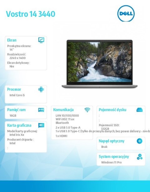 Dell Notebook Vostro 14 (3440) Win11Pro i5-1334U/16GB/512GB SSD/14 2.2K/Intel Iris Xe/FgrPr/Cam & Mic/WLAN + BT/Backlit Kb/3 Cell/3YP Dell Notebook Vostro 14 (3440) Win11Pro i5-1334U/16GB/512GB SSD/14 2.2K/Intel Iris Xe/FgrPr/Cam & Mic/WLAN + BT/Backlit Kb/3 Cell/3YP