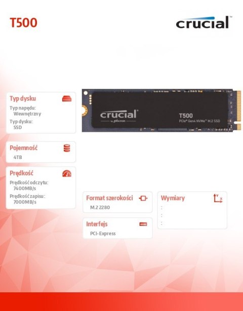 Crucial Dysk SSD T500 4TB M.2 NVMe 2280 PCIe 4.0 7000/6900 Crucial Dysk SSD T500 4TB M.2 NVMe 2280 PCIe 4.0 7000/6900