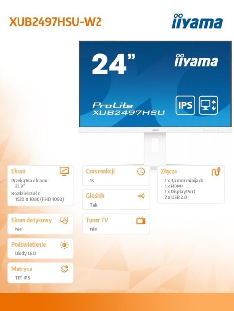 IIYAMA Monitor 24 cale XUB2497HSU-W2 IPS, HDMI, DP, 2x2W, 2xUSB, Pivot, HAS(150mm) /5y/ IIYAMA Monitor 24 cale XUB2497HSU-W2 IPS, HDMI, DP, 2x2W, 2xUSB, Pivot, HAS(150mm) /5y/