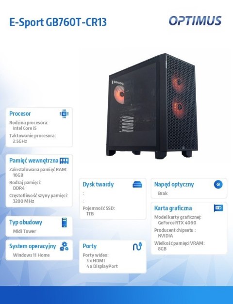OPTIMUS Komputer E-Sport GB760T-CR13 i5-14400F/16GB/1TB/RTX 4060 OC 8GB/W11 OPTIMUS Komputer E-Sport GB760T-CR13 i5-14400F/16GB/1TB/RTX 4060 OC 8GB/W11