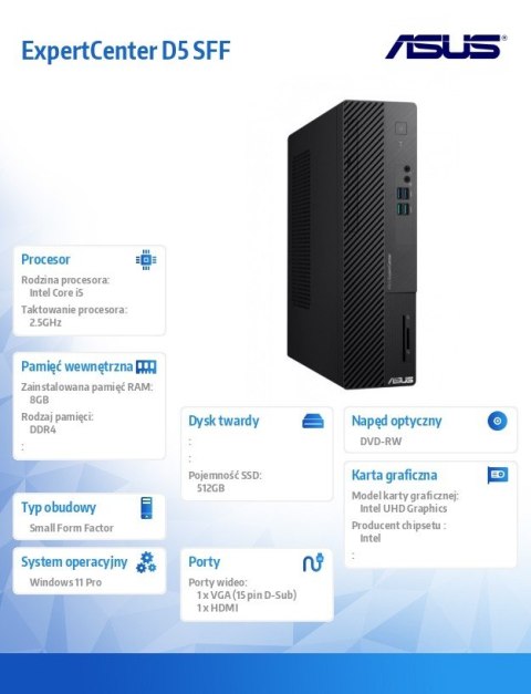 Asus Komputer ExpertCenter D5 D500SE-513500503X i5-13500 8GB/512GB/DVD-RW/ W11 PRO Asus Komputer ExpertCenter D5 D500SE-513500503X i5-13500 8GB/512GB/DVD-RW/ W11 PRO