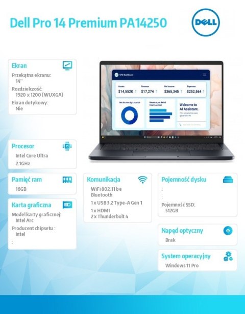 Dell Laptop Dell Pro 14 Premium PA14250 W11P Ultra 5 236V/16GB/512GB/14.0 FHD+ 400nit/Arc/FgrPr/Cams&Mic/WLAN+BT/BcklKb/3C/vPro/3YPS Dell Laptop Dell Pro 14 Premium PA14250 W11P Ultra 5 236V/16GB/512GB/14.0 FHD+ 400nit/Arc/FgrPr/Cams&Mic/WLAN+BT/BcklKb/3C/vPro/3YPS
