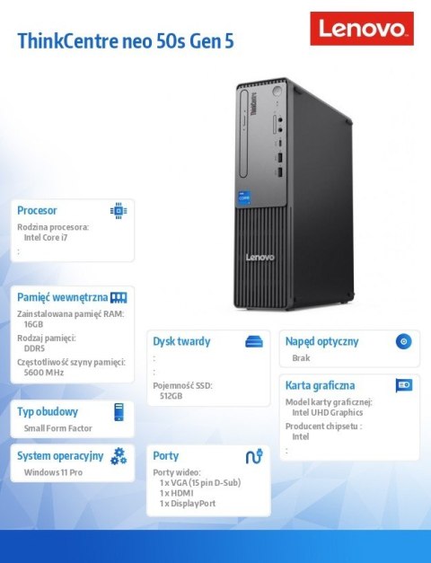 Lenovo Komputer ThinkCentre Neo 50s G5 SFF 12XD001KPB i7-14700/16GB/512GB/INT/3YRS OS Lenovo Komputer ThinkCentre Neo 50s G5 SFF 12XD001KPB i7-14700/16GB/512GB/INT/3YRS OS