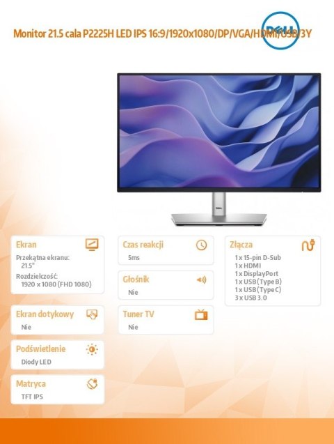 Dell Monitor 21.5 cala P2225H LED IPS 16:9/1920x1080/DP/VGA/HDMI/USB/3Y Dell Monitor 21.5 cala P2225H LED IPS 16:9/1920x1080/DP/VGA/HDMI/USB/3Y
