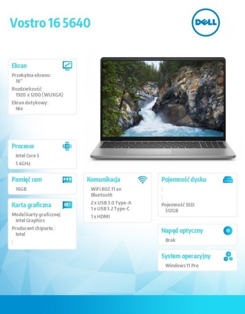 Dell Notebook Vostro 16 (5640) Win11Pro 5-120U/16GB/512GB SSD/16.0 FHD+/Intel Graphics/WLAN+BT/Backlit Kb/4 Cell/3YPS Dell Notebook Vostro 16 (5640) Win11Pro 5-120U/16GB/512GB SSD/16.0 FHD+/Intel Graphics/WLAN+BT/Backlit Kb/4 Cell/3YPS