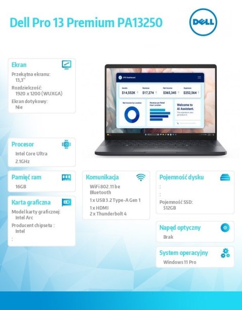 Dell Laptop Dell Pro 13 Premium PA13250 Win11Pro Ultra 5 236V/16GB/512GB SSD G4/13.3 FHD+/Arc/FgrPr/Cams&Mic/WLAN+BT/BcklKb/3C/vPro/3 Dell Laptop Dell Pro 13 Premium PA13250 Win11Pro Ultra 5 236V/16GB/512GB SSD G4/13.3 FHD+/Arc/FgrPr/Cams&Mic/WLAN+BT/BcklKb/3C/vPro/3
