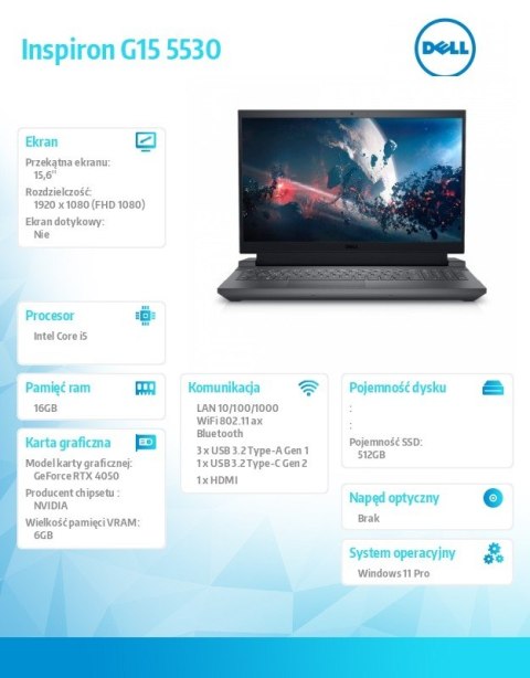 Dell Notebook G15 5530 Win11Pro i5-13450HX/16GB/512GB SSD/15.6 FHD 165Hz/GeForce RTX 4050/Cam & Mic/WLAN + BT/Backlit Kb/6 Cell/3Y B Dell Notebook G15 5530 Win11Pro i5-13450HX/16GB/512GB SSD/15.6 FHD 165Hz/GeForce RTX 4050/Cam & Mic/WLAN + BT/Backlit Kb/6 Cell/3Y B