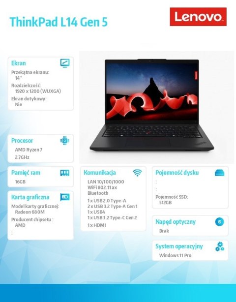 Lenovo Laptop ThinkPad L14 AMD G5 21L5002MPB W11Pro 7735U/16GB/512GB/INT/14.0 WUXGA/1YR Premier Support + 3YRS OS + Co2 Offset Lenovo Laptop ThinkPad L14 AMD G5 21L5002MPB W11Pro 7735U/16GB/512GB/INT/14.0 WUXGA/1YR Premier Support + 3YRS OS + Co2 Offset