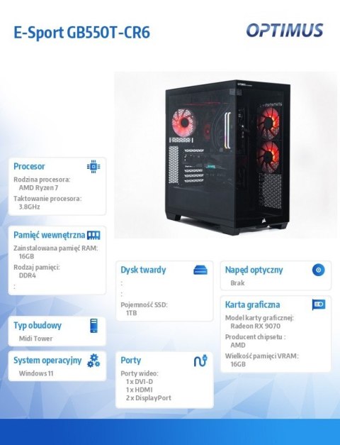 OPTIMUS Komputer E-Sport GB550T-CR6 Ryzen 7 5800X/16GB/1TB/RX 9070 OC 16GB/W11 OPTIMUS Komputer E-Sport GB550T-CR6 Ryzen 7 5800X/16GB/1TB/RX 9070 OC 16GB/W11