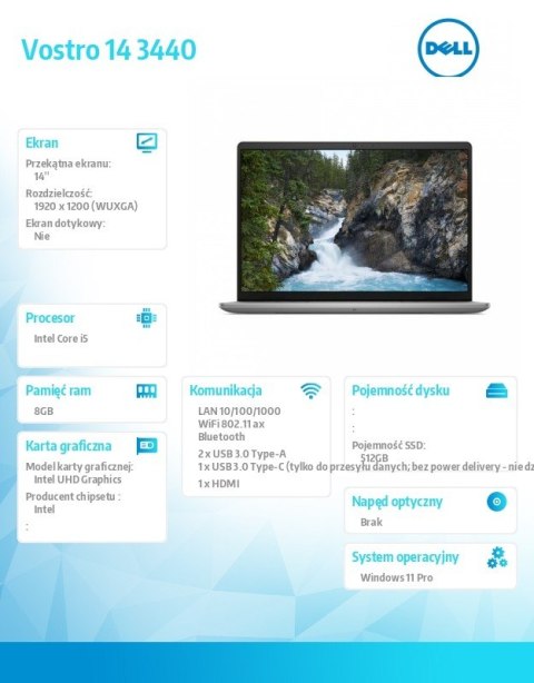 Dell Notebook Vostro 14 (3440) Win11Pro i5-1334U/8GB/512GB SSD/14.0 FHD+/Intel UHD/FgrPr/Cam & Mic/WLAN + BT/Backlit Kb/3 Cell/3YPS Dell Notebook Vostro 14 (3440) Win11Pro i5-1334U/8GB/512GB SSD/14.0 FHD+/Intel UHD/FgrPr/Cam & Mic/WLAN + BT/Backlit Kb/3 Cell/3YPS