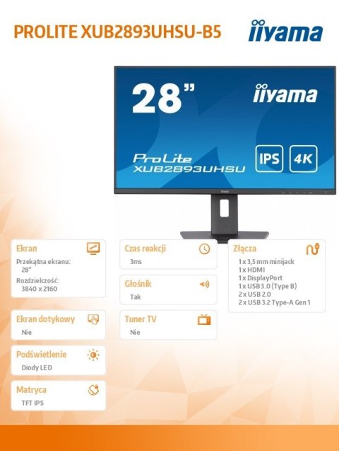 IIYAMA Monitor 28 cali XUB2893UHSU-B5,IPS,4K,HDMI,DP,2x2W,HAS(150mm) IIYAMA Monitor 28 cali XUB2893UHSU-B5,IPS,4K,HDMI,DP,2x2W,HAS(150mm)