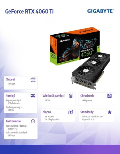 Gigabyte Karta graficzna GeForce RTX 4060 Ti Gaming OC 16G GDDR6 128bit Gigabyte Karta graficzna GeForce RTX 4060 Ti Gaming OC 16G GDDR6 128bit