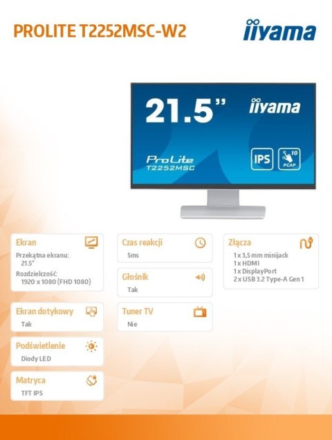 IIYAMA Monitor 22 cale T2252MSC-W2 10 PKT. POJ,IPS,HDMI,DP,2x1W,7H IIYAMA Monitor 22 cale T2252MSC-W2 10 PKT. POJ,IPS,HDMI,DP,2x1W,7H