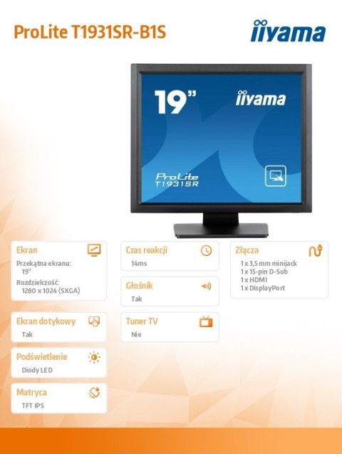 IIYAMA Monitor 19 cali T1931SR-B1S RESIS.IP54,HDMI,DP,VGA,2x1W,5:4 IIYAMA Monitor 19 cali T1931SR-B1S RESIS.IP54,HDMI,DP,VGA,2x1W,5:4