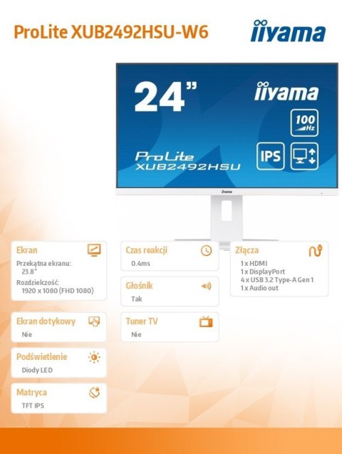 IIYAMA Monitor 23.8 cala XUB2492HSU-W6 IPS,HDMI,DP,100Hz,SLIM,HAS(150mm),4xUSB IIYAMA Monitor 23.8 cala XUB2492HSU-W6 IPS,HDMI,DP,100Hz,SLIM,HAS(150mm),4xUSB