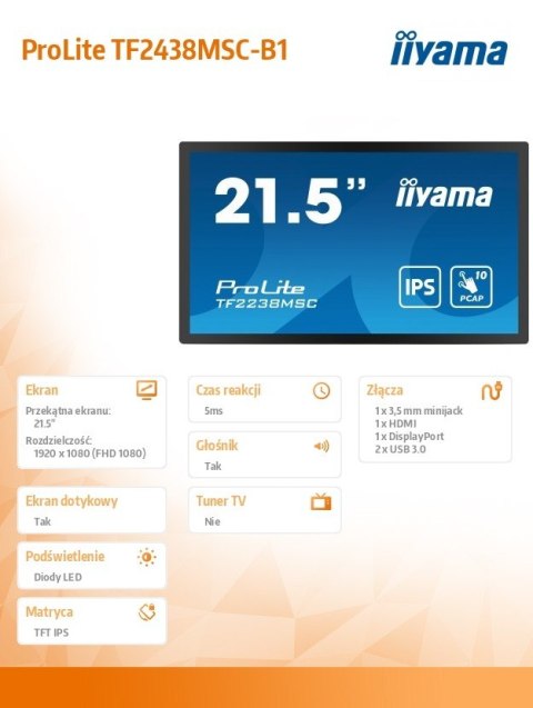 IIYAMA Monitor wielkoformatowy 21.5 cala TF2238MSC-B1 IPS,FHD,DP,HDMI,2x2W,2xUSB,600(cd/m2), 10pkt.7H,IP1X(Front),Pion/Poziom IIYAMA Monitor wielkoformatowy 21.5 cala TF2238MSC-B1 IPS,FHD,DP,HDMI,2x2W,2xUSB,600(cd/m2), 10pkt.7H,IP1X(Front),Pion/Poziom