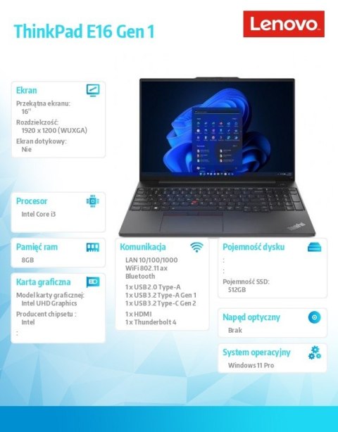 Lenovo Notebook ThinkPad E16 G1 21JN005VPB W11Pro i3-1315U/8GB/512GB/INT/16.0 WUXGA/3YRS OS + 1YR Premier Support Lenovo Notebook ThinkPad E16 G1 21JN005VPB W11Pro i3-1315U/8GB/512GB/INT/16.0 WUXGA/3YRS OS + 1YR Premier Support